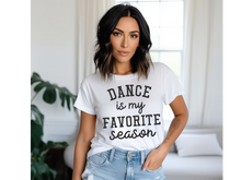 Load image into Gallery viewer, Dance Favorite Season T-shirt