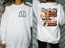 Load image into Gallery viewer, Somebody&#39;s Loud Mouth Baseball Mom Sweatshirt
