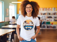 Load image into Gallery viewer, Teacher Off Duty T-shirt
