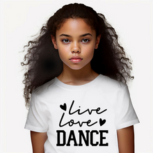 Load image into Gallery viewer, Live Love Dance Teen T-shirt
