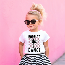 Load image into Gallery viewer, Born To Dance Toddler Tee