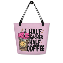 Load image into Gallery viewer, Half Teacher Half Coffee All-Over Print Large Tote Bag