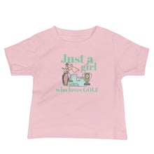 Load image into Gallery viewer, Just A Girl Who Loves Golf Baby Tee
