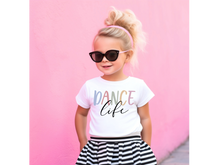 Load image into Gallery viewer, Dance Life Toddler Tee
