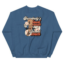 Load image into Gallery viewer, Somebody&#39;s Loud Mouth Baseball Mom Sweatshirt
