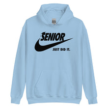 Load image into Gallery viewer, Senior Just Did It Hoodie