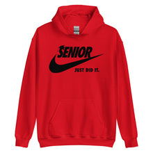 Load image into Gallery viewer, Senior Just Did It Hoodie