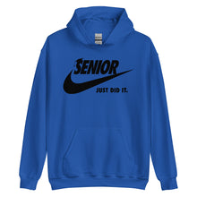 Load image into Gallery viewer, Senior Just Did It Hoodie