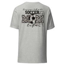 Load image into Gallery viewer, Living That Soccer Mom Life T-shirt
