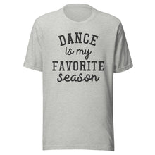 Load image into Gallery viewer, Dance Favorite Season T-shirt
