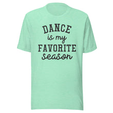 Load image into Gallery viewer, Dance Favorite Season T-shirt