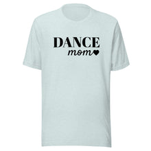 Load image into Gallery viewer, Dance Mom T-shirt
