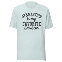 Load image into Gallery viewer, Gymnastics Favorite Season T-shirt
