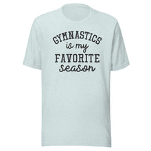Load image into Gallery viewer, Gymnastics Favorite Season T-shirt