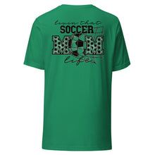 Load image into Gallery viewer, Living That Soccer Mom Life T-shirt