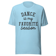 Load image into Gallery viewer, Dance Favorite Season T-shirt