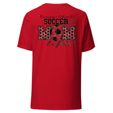 Load image into Gallery viewer, Living That Soccer Mom Life T-shirt