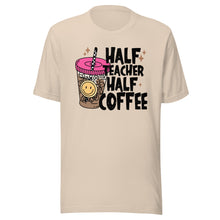 Load image into Gallery viewer, Half Teacher Half Coffee T-shirt

