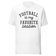 Load image into Gallery viewer, Football Favorite Season T-shirt