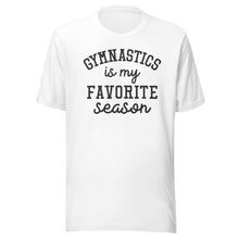 Load image into Gallery viewer, Gymnastics Favorite Season T-shirt
