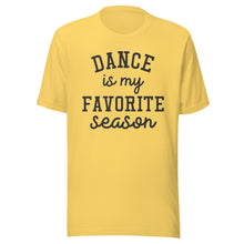 Load image into Gallery viewer, Dance Favorite Season T-shirt