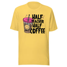 Load image into Gallery viewer, Half Teacher Half Coffee T-shirt