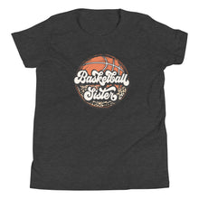 Load image into Gallery viewer, Basketball Sister Youth T-shirt