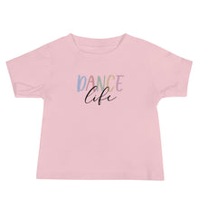 Load image into Gallery viewer, Dance Life Baby Tee
