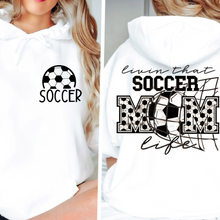 Load image into Gallery viewer, Living That Soccer Mom Life Hoodie
