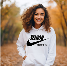 Load image into Gallery viewer, Senior Just Did It Hoodie
