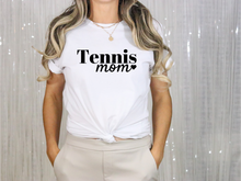 Load image into Gallery viewer, Tennis Mom T-shirt
