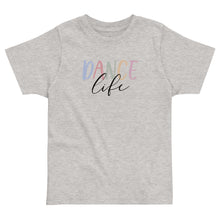 Load image into Gallery viewer, Dance Life Toddler Tee
