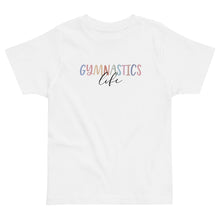 Load image into Gallery viewer, Gymnastics Life Toddler Tee
