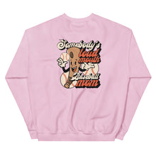 Load image into Gallery viewer, Somebody&#39;s Loud Mouth Baseball Mom Sweatshirt
