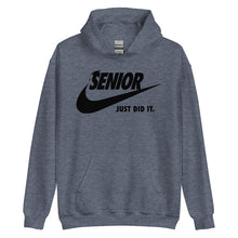 Load image into Gallery viewer, Senior Just Did It Hoodie
