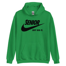 Load image into Gallery viewer, Senior Just Did It Hoodie
