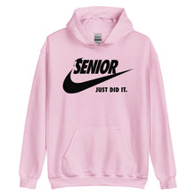 Load image into Gallery viewer, Senior Just Did It Hoodie
