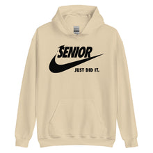 Load image into Gallery viewer, Senior Just Did It Hoodie
