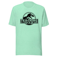 Load image into Gallery viewer, Teaching Is A Walk In The Park T-shirt
