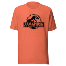 Load image into Gallery viewer, Teaching Is A Walk In The Park T-shirt
