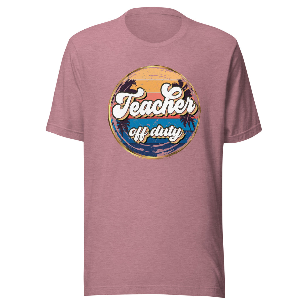 Teacher Off Duty T-shirt