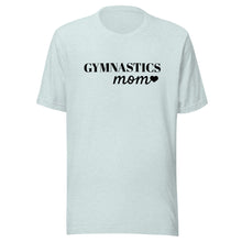 Load image into Gallery viewer, Gymnastics Mom T-shirt
