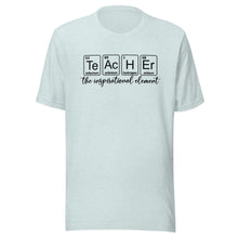 Load image into Gallery viewer, Teacher Elements T-shirt
