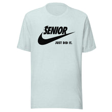 Load image into Gallery viewer, Senior Just Did It T-shirt
