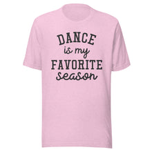 Load image into Gallery viewer, Dance Favorite Season T-shirt
