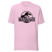 Load image into Gallery viewer, Teaching Is A Walk In The Park T-shirt
