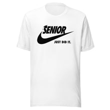 Load image into Gallery viewer, Senior Just Did It T-shirt
